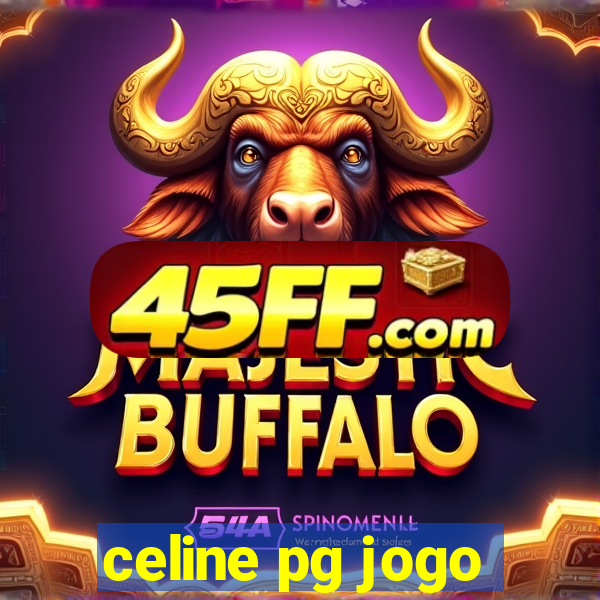 celine pg jogo
